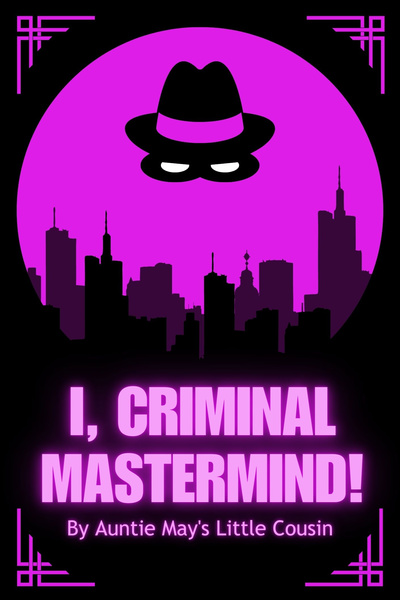 I, Criminal Mastermind!