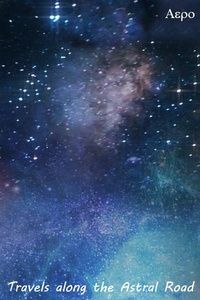 Travels along the Astral Road