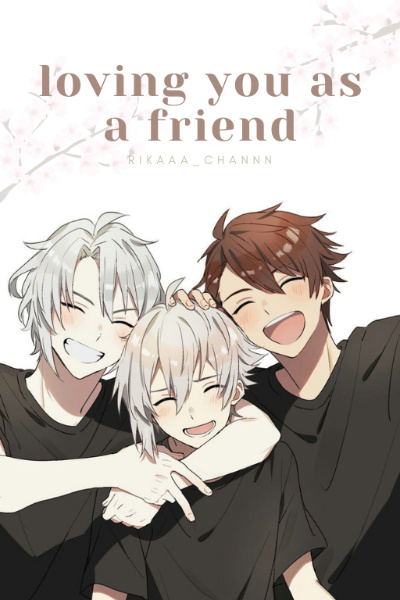 Loving You as a Friend [BL]