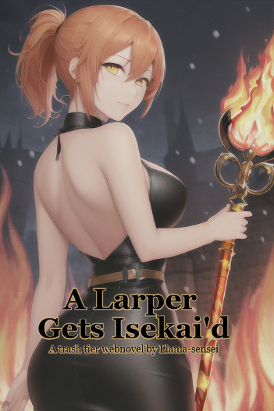 A Larper Gets Isekai'd