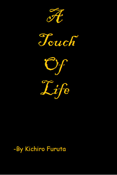A touch of life.