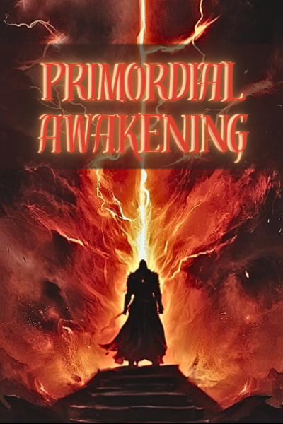Primordial: Awakening (LitRPG Progression Fantasy - Writathon April 2025)