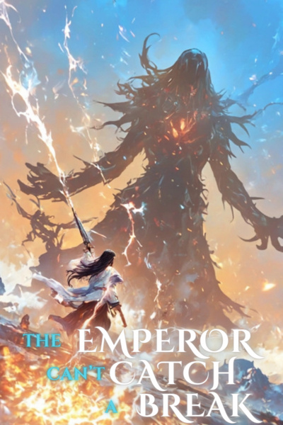 The Emperor Can't Catch A Break [Progression, Xianxia, Transmigration]