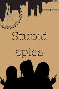 Stupid Spies