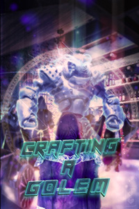 Crafting a Golem