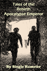 Tales of the Rebirth Apocalypse Emperor (BL)