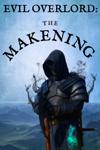 Evil Overlord: The Makening