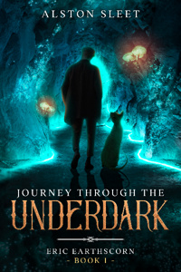 Journey Through the Underdark - Eric EarthScorn Book 1