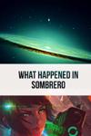 WHAT HAPPENED IN SOMBRERO