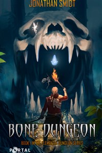 Bone Dungeon: Book 1 in the Elemental Dungeon Series