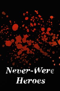 Never-Were Heroes