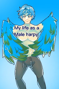 My life as a male harpy