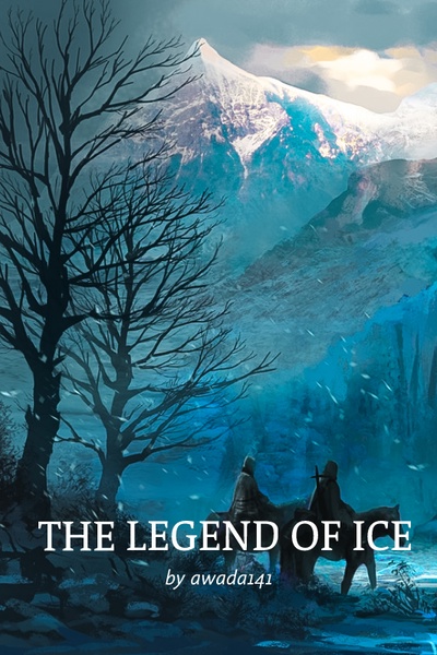 The Legend of Ice
