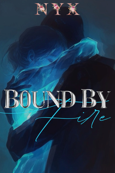 Bound by fire