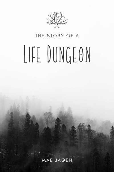 The Story of a Life Dungeon