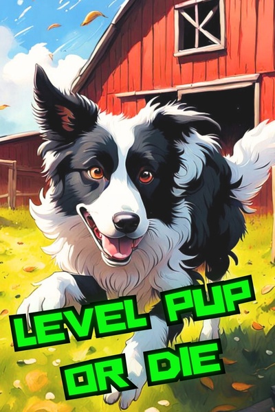 Level Pup or Die